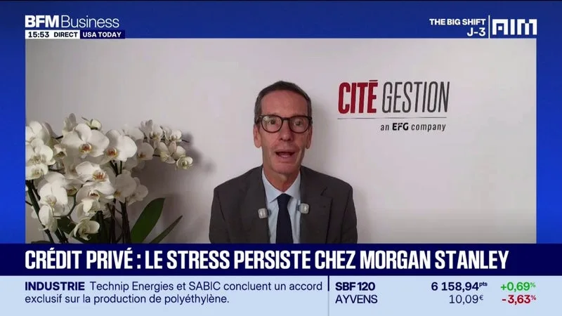 CRÉDIT PRIVÉ : LE STRESS PERSISTE CHEZ MORGAN STANLEY