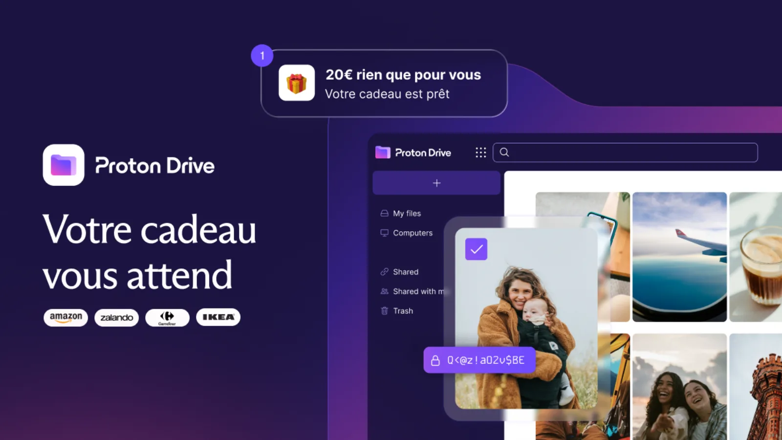 VOUS NE RÊVEZ PAS : UNE CARTE CADEAU DE 20 € VOUS EST OFFERTE AVEC CETTE SOUSCRIPTION À PROTON DRIVE PLUS