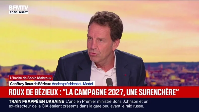 PRÉSIDENTIELLE 2027: « LA CAMPAGNE EST UNE SURENCHÈRE », ASSURE GEOFFROY ROUX DE BÉZIEUX, ANCIEN PRÉSIDENT DU MEDEF