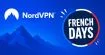 LES PRIX DE NORDVPN DIVISÉS PAR 4 : IL NE TESTE PLUS QUE QUELQUES HEURES POUR PROFITER DES FRENCH DAYS